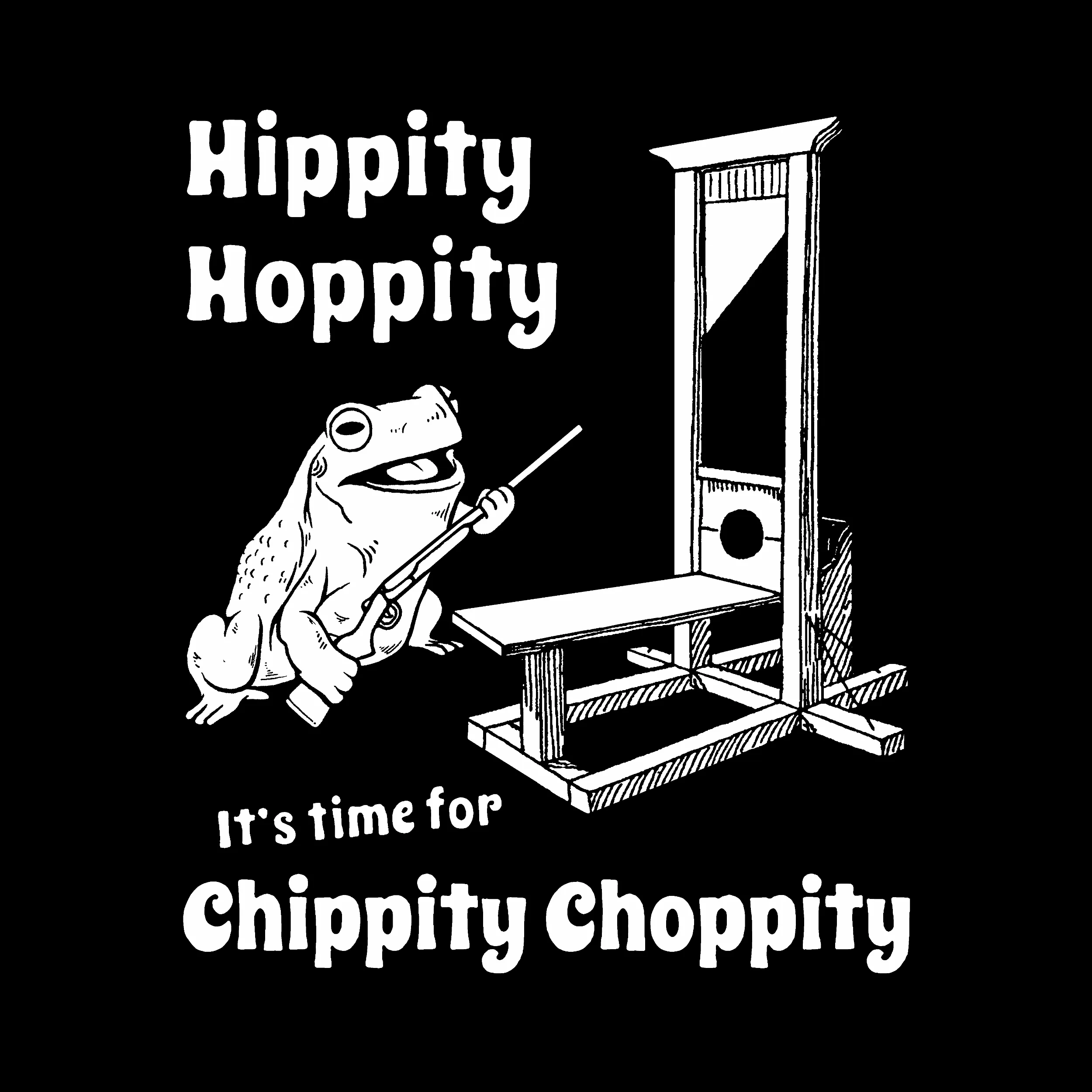 Hippity Hoppity Guillotine Slim Fit Tee